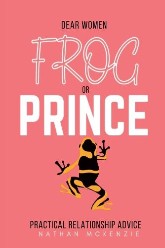 Cover image for Dear Women: Frog or Prince?