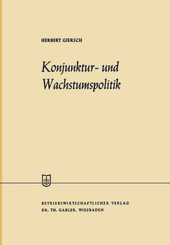 Konjunktur- Und Wachstumspolitik in Der Offenen Wirtschaft