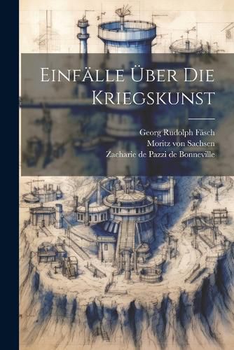 Cover image for Einfaelle UEber Die Kriegskunst