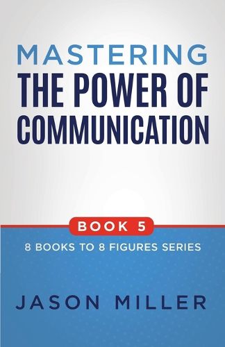 Mastering the Power of Communication