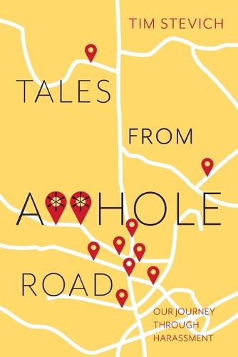 Cover image for Tales From A**Hole Road: Our Journey Through Harassment