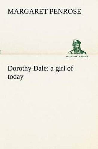 Cover image for Dorothy Dale: a girl of today