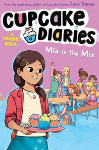 Cover image for Mia in the Mix The Graphic Novel