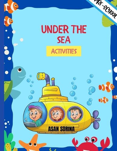 Cover image for UNDER THE SEA ACTIVITIES, Activity Book For Kids (Super Fun Coloring Books For Kids)