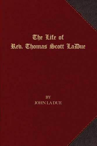 The Life of Rev. Thomas Scott La Due