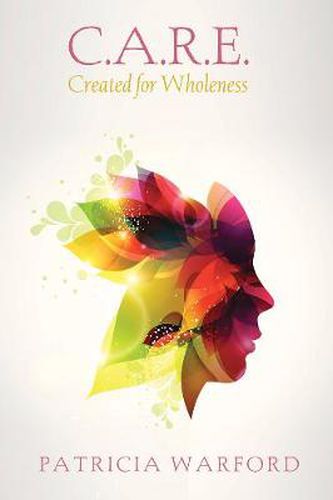 Cover image for C.A.R.E.: Created for Wholeness