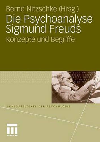 Die Psychoanalyse Sigmund Freuds: Konzepte Und Begriffe