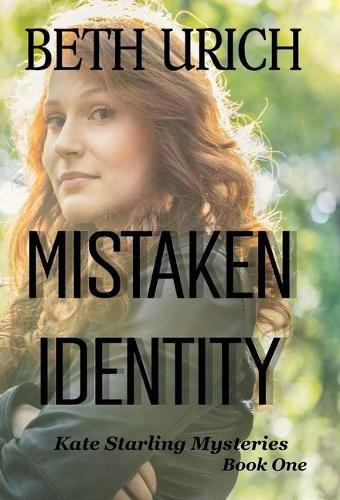 Cover image for Mistaken Identity: Kate Starling Mysteries, Book One