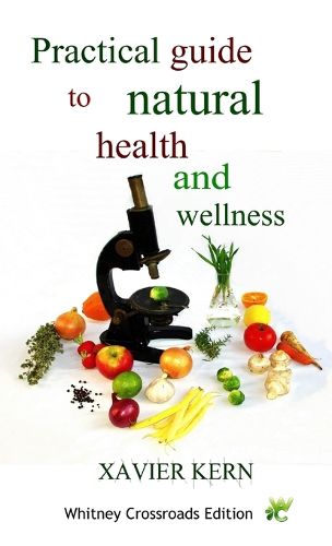Cover image for Practical guide to natural health and wellness