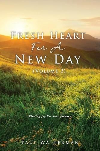 Cover image for Fresh Heart For A New Day (Volume 2): Finding Joy For Your Journey