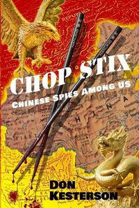 Cover image for Chop Stix: Chinese Spies Among Us