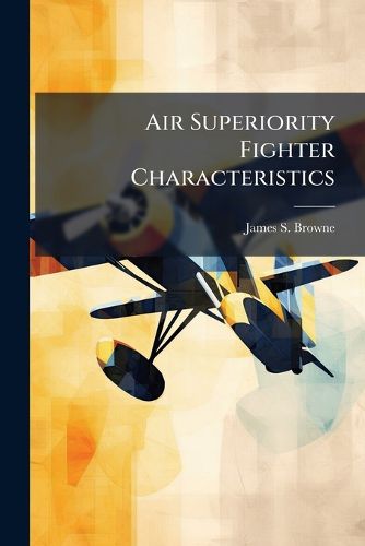 Cover image for Air Superiority Fighter Characteristics