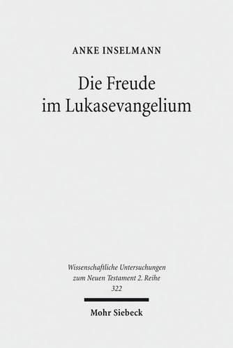 Cover image for Die Freude im Lukasevangelium: Ein Beitrag zur psychologischen Exegese