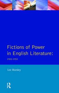 Cover image for Fictions of Power in English Literature: 1900-1950