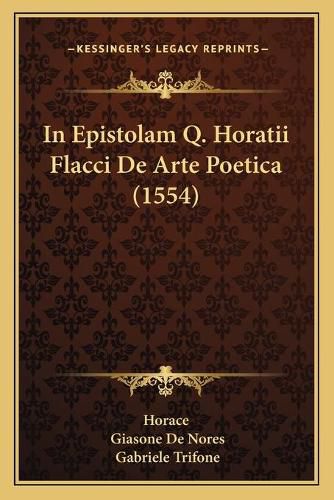 Cover image for In Epistolam Q. Horatii Flacci de Arte Poetica (1554)