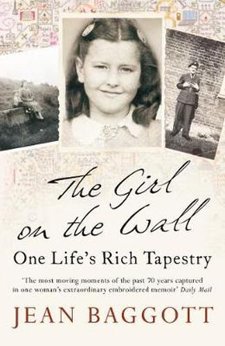 Cover image for The Girl on the Wall: One Life's Rich Tapestry