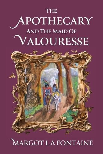 Cover image for The Apothecary and the Maid of Valouresse