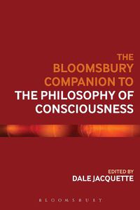Cover image for The Bloomsbury Companion to the Philosophy of Consciousness