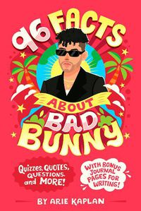 Cover image for 96 Facts About Bad Bunny