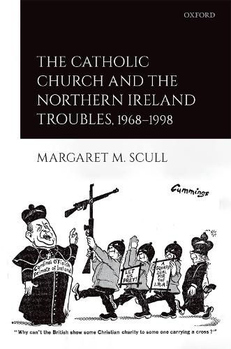 Cover image for The Catholic Church and the Northern Ireland Troubles, 1968-1998