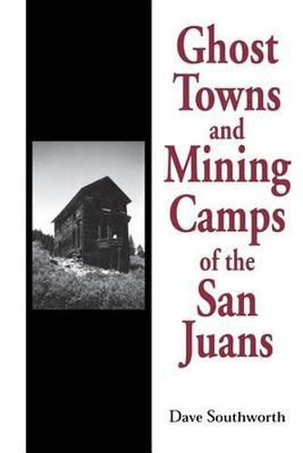 Cover image for Ghost Towns and Mining Camps of the San Juans