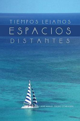 Cover image for Tiempos Lejanos, Espacios Distantes