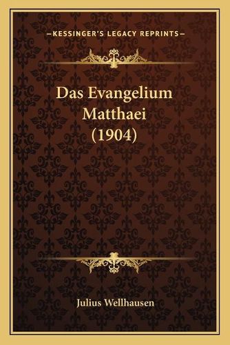 Das Evangelium Matthaei (1904)