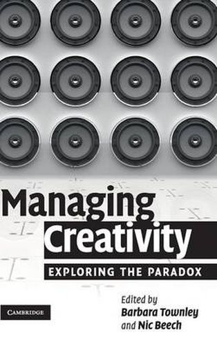 Cover image for Managing Creativity: Exploring the Paradox