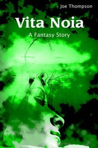 Cover image for Vita Noia: A Fantasy Story