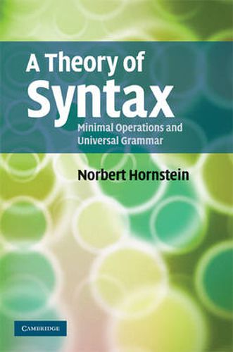 Cover image for A Theory of Syntax: Minimal Operations and Universal Grammar