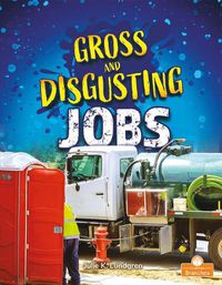 Cover image for Gross and Disgusting Jobs