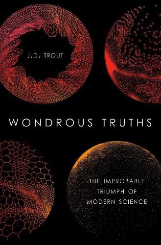 Cover image for Wondrous Truths: The Improbable Rise of Modern Science
