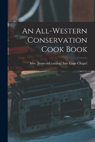 Cover image for An All-western Conservation Cook Book