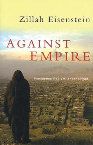 Cover image for Against Empire: Feminisms, Racism and the West