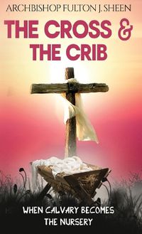 Cover image for The Cross and the Crib