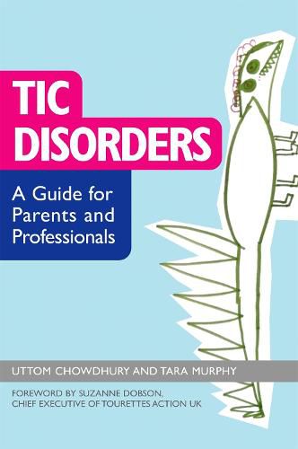 Cover image for Tic Disorders: A Guide for Parents and Professionals