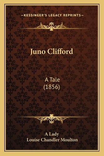 Cover image for Juno Clifford: A Tale (1856)