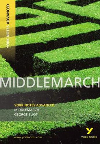 Cover image for Middlemarch: York Notes Advanced: everything you need to catch up, study and prepare for 2021 assessments and 2022 exams