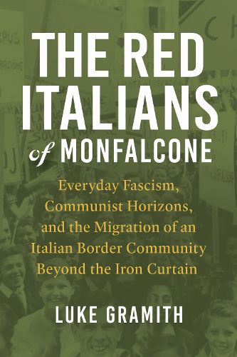 Cover image for The Red Italians of Monfalcone