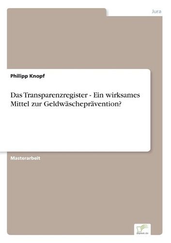 Cover image for Das Transparenzregister - Ein wirksames Mittel zur Geldwaschepravention?