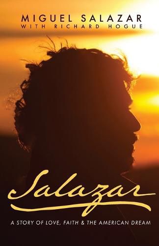 Cover image for Salazar: A Story of Love, Faith & the American Dream