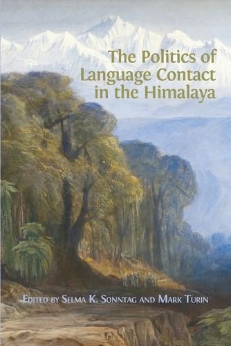 Cover image for The Politics of Language Contact in the Himalaya