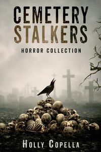 Cover image for Cemetery Stalkers: Horror Collection