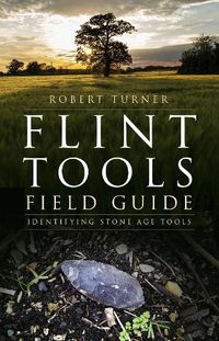 Cover image for Flint Tools Field Guide