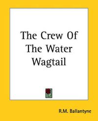 Cover image for The Crew Of The Water Wagtail