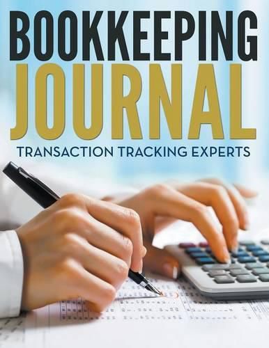 Cover image for Bookkeeping Journal: Transaction Tracking Experts