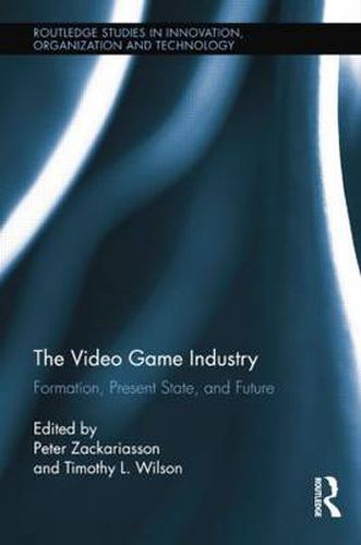 Cover image for The Video Game Industry: Formation, Present State, and Future