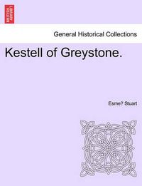 Cover image for Kestell of Greystone.