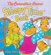 Cover image for The Berenstain Bears' Sleepy Time Book