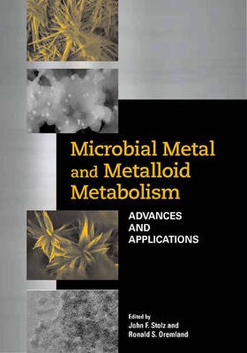 Cover image for Microbial Metal and Metalloid Metabolism: Advances and Applications